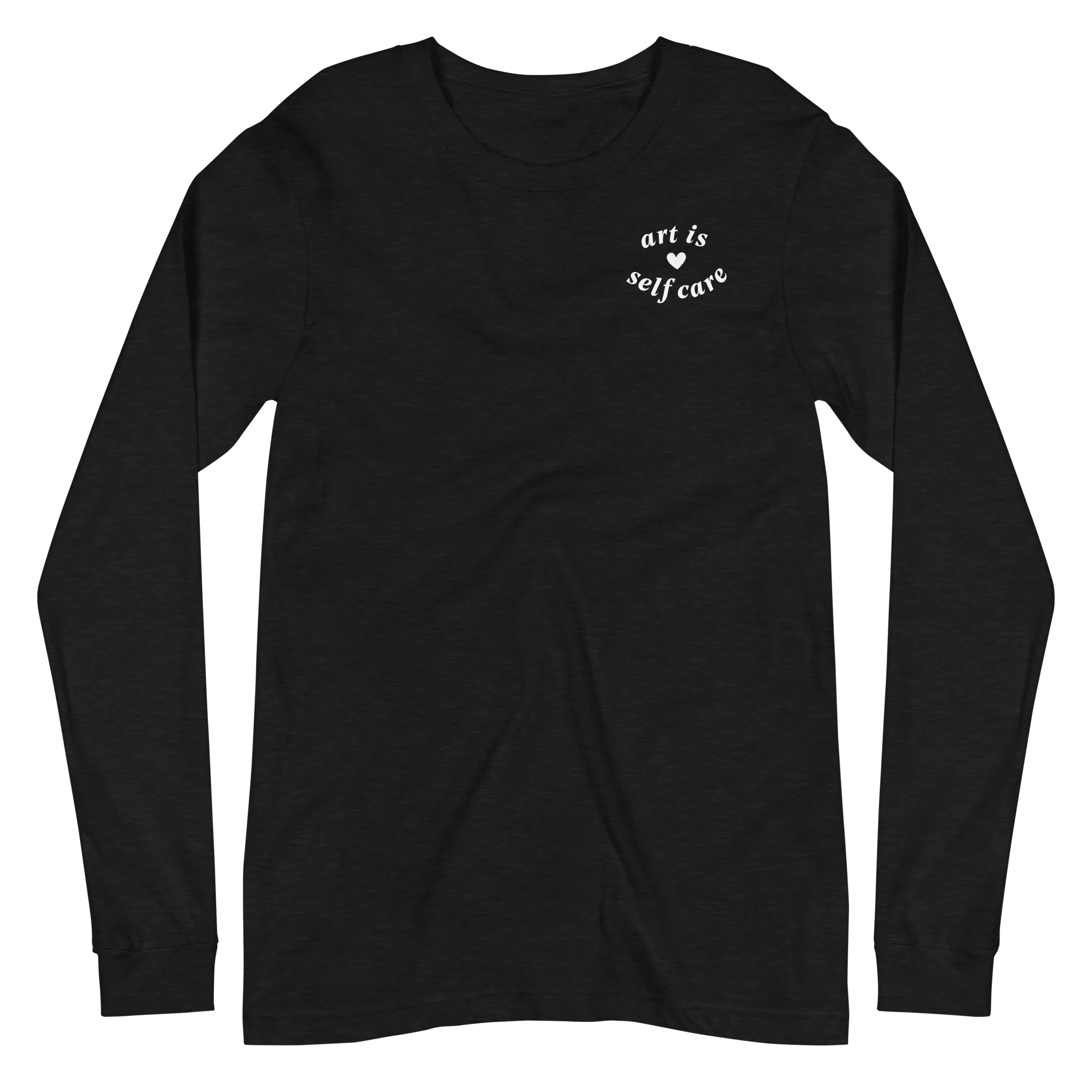 Art Is Self Care (Long Sleeve)