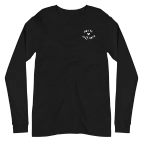Art Is Self Care (Long Sleeve)